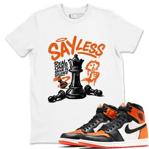 Jordan 1 Shattered Backboard Shirts to match Say Less T-shirt, Shattered Backboard 1s Shirt, Black Orang Outfit, Gildan 5000 Unisex Shirt, Classic Fit
