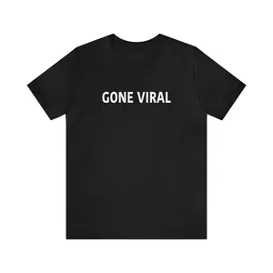 GONE VIRAL T-SHIRT ~ Minimalist design with numerous thought provoking interpretations