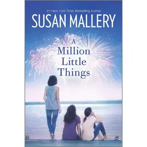 A Million Little Things: A Novel (Mischief Bay: Volume Number 3) by Susan Mallery [Paperback Book]