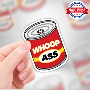 Can of Whoop Ass Premium Die Cut Vinyl Sticker (Waterproof, Removable, & UV Resistant)