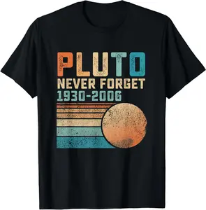 100%cotton Pluto Never Forget Funny Astronomy Space Science Nerd T-Shirt