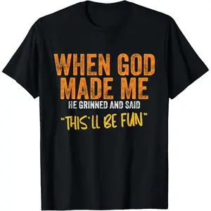 When God Made Me Funny Quote T-Shirt - Unisex Adults & Kids, Black, Small, Short Sleeve, Classic Fit, Cotton Polyester Blend Summer Top