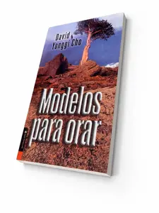Modelos para orar (David Yonggi Cho)