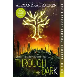 USED-Through the Dark (Bonus Content)-A Darkest Minds Collection by Bracken, Alexandra (Paperback)