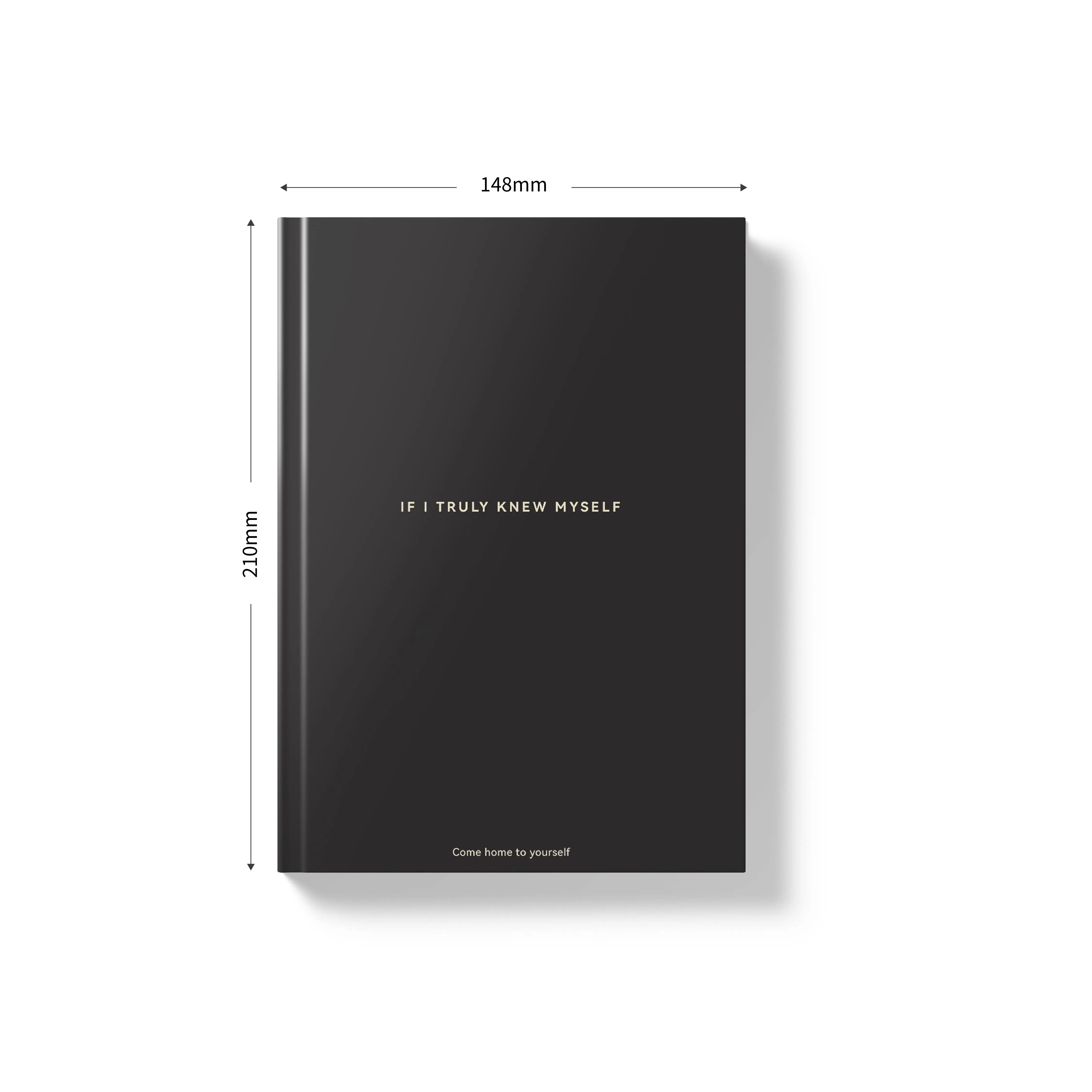 If I Truly Knew Myself Journal - A Daily Undated Journal for