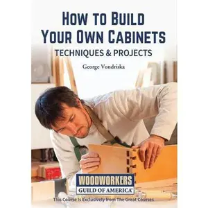 USED-How to Build Your Own Cabinets: Techniques and Projects (Unknown)