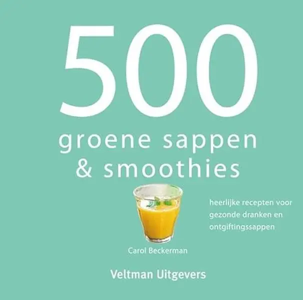 Used Hard Cover Cookbook - 500 Smoothies & Green Juices: Delicious Recipes for Healthy Drinks & Detox Juices, Dutch & English, Used Condition Ratings (Unknown Author), 1.25 Pounds