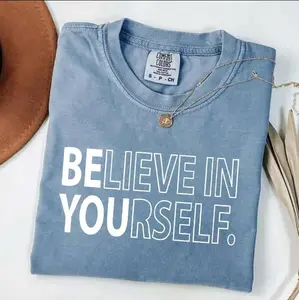 Comfort Colors Believe In Yourself Tshirt, Teacher T-shirt, Motivational tee, Inspirational Tshirt, Funny Positive T-shirt, Teacher Team tee, Proud Yourself Tshirt