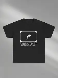 Funny Sperm Graphic Tee | ‘Very Old Picture of Me’ Casual T-Shirt | Trendy Unisex Streetwear