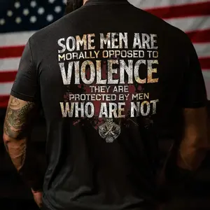 Some Men Are Morally Opposed To Violence T-shirt