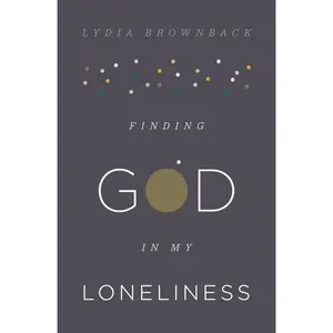 USED Book - Finding God in My Loneliness by Brownback, Lydia (Paperback) - english