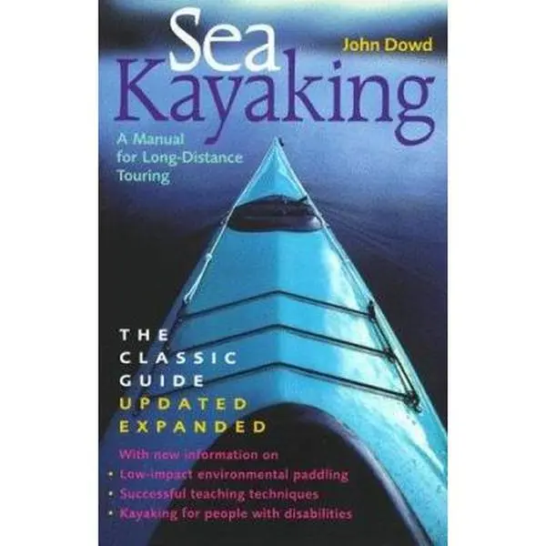 USED-Sea Kayaking: A Manual for Long-Distance Touring by John Dowd (Paperback)