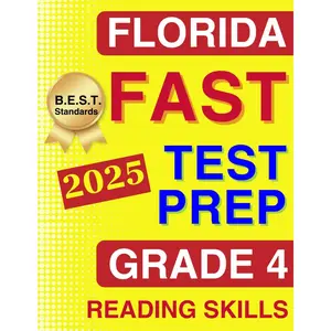 Florida FAST Test Prep Grade 4: ELA Reading. A Comprehensive Practice Workbook with Four Full-Length ELA Reading Tests (Florida FAST Assessment Practice - Grade 4)