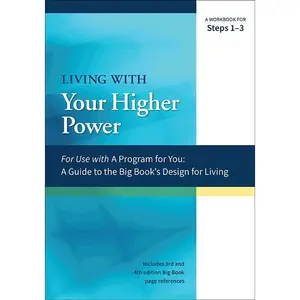 AA08:  Workbook: Living with Your Higher Power Steps 1-3