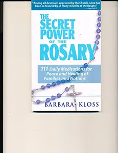 USED-The Secret Power of the Rosary by Barbara Kloss (Paperback)