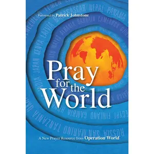 USED-Pray for the World: A New Prayer Resource from Operation World by Johnstone, Patrick (Paperback)