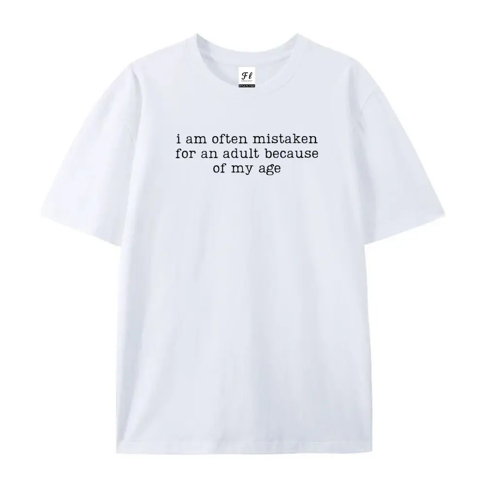 I Am Often Mistaken For An Adult Because Of My Age Oversized Casual Men's Letter Pattern Printed T-Shirt