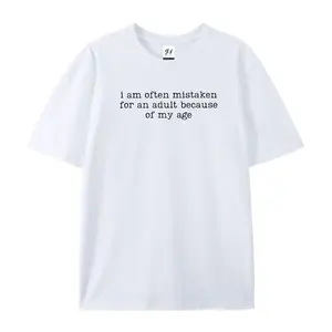 I Am Often Mistaken For An Adult Because Of My Age Oversized Casual Men's Letter Pattern Printed T-Shirt