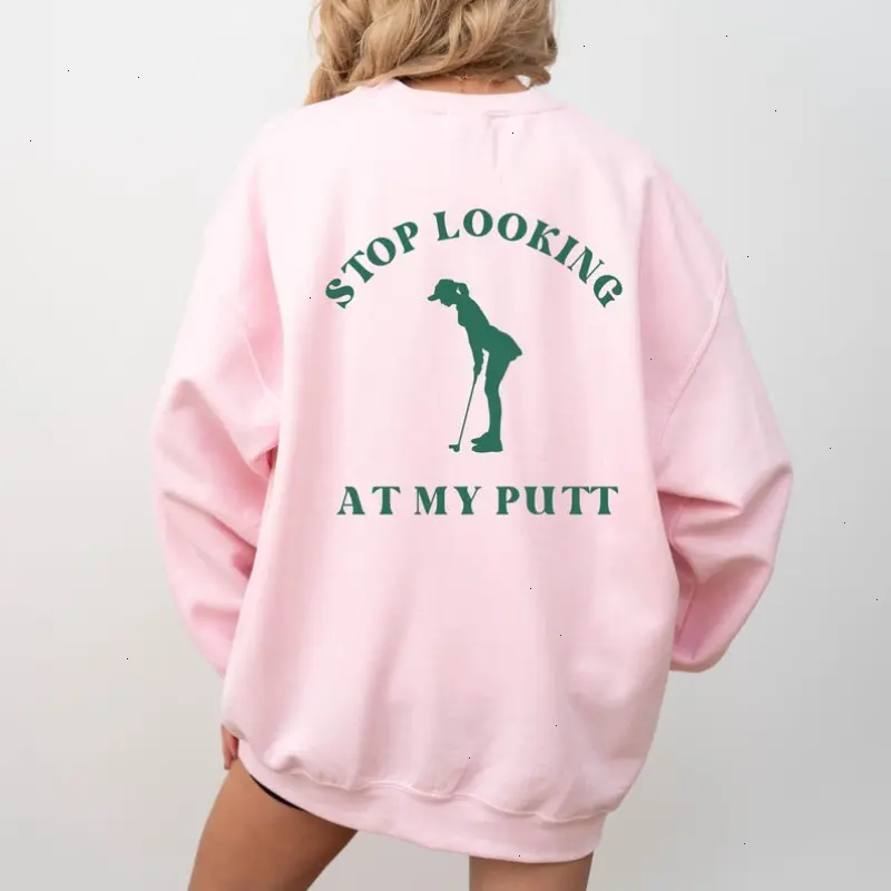 Women's Casual Long Sleeve Round Neck Golf Sweatshirt, Funny Lady's "Stop Looking At My Putt" Pullover, Cute Gift - VDBVentures