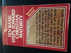 USED-Ten Basic Steps Toward Christian Maturity (Teacher's Manual for Ten Basic Steps Toward Christian Maturity and Handbook for Christian Maturity) by Bill Bright (Paperback)