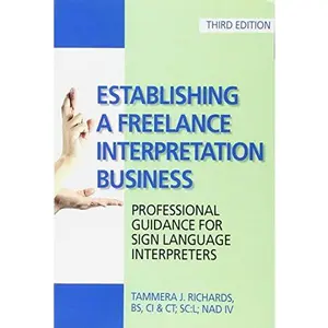 USED-Establishing a Freelance Interpretation Business: Professional Guidance for Sign Language Interpreters by Fischer, Tammera J. (Hardcover)