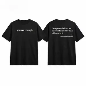 You Are Enough Dear Person Behind Me Inspirational Graphic Tee Men Oversized Streetwear Short Sleeve Crewneck Soft Cotton Summer Casual Shirt