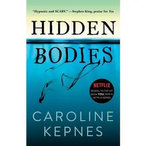 USED-Hidden Bodies: (A You Novel) by Kepnes, Caroline (Paperback)