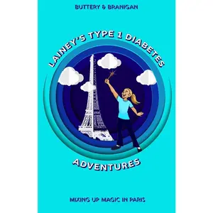 USED-Lainey's Type One Diabetes Adventures: Mixing Up Magic in Paris by Buttery, Beth (Paperback)