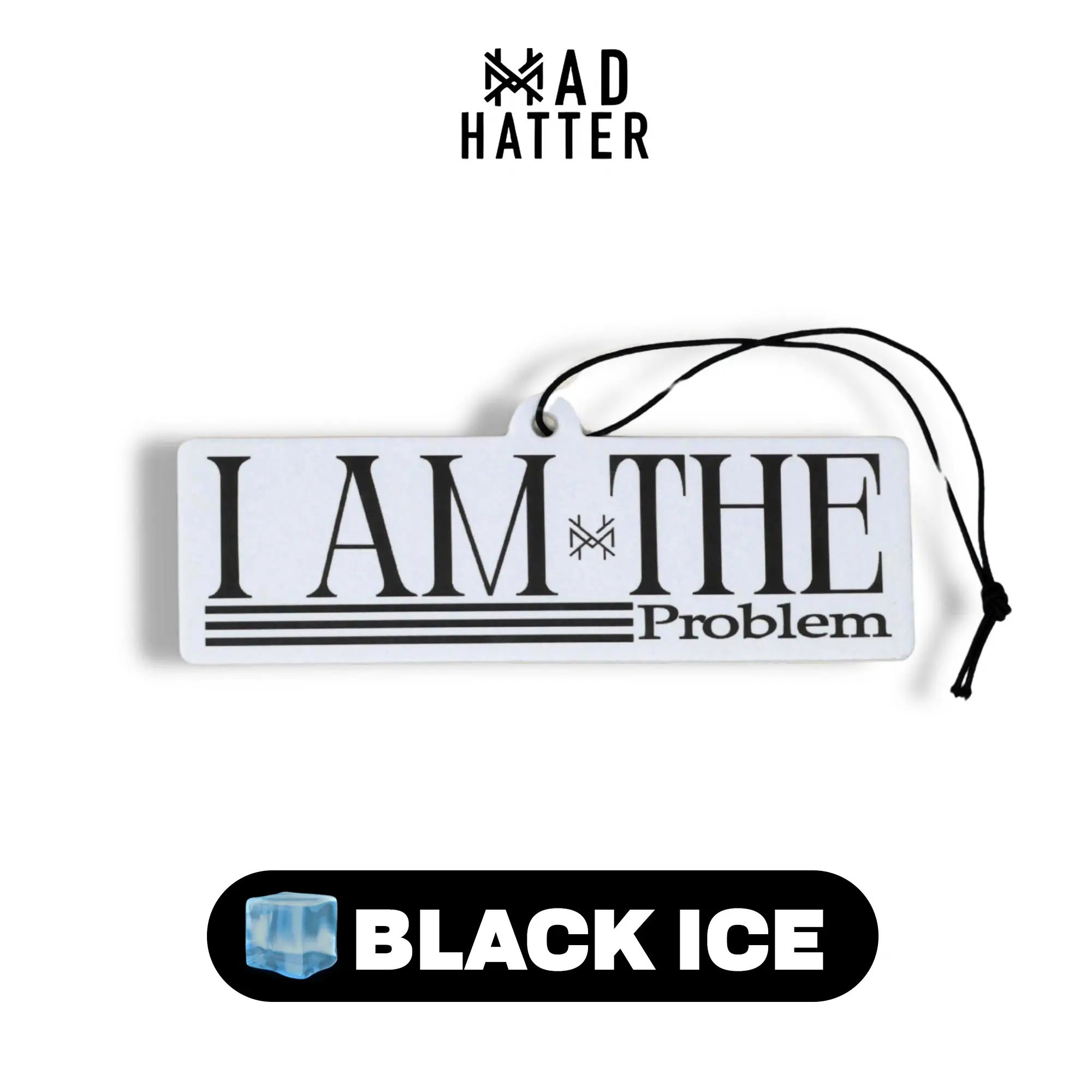 I am the Problem (Black Ice)