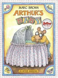 USED-Arthur's Baby (Arthur Adventures) by Marc Brown (Hardcover)