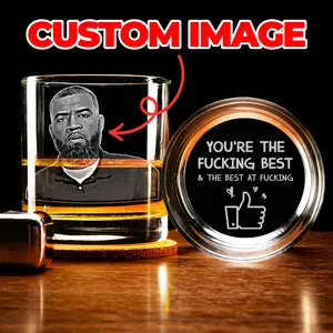 Custom Husband or Boyfriend Photo Whiskey Glass - Personalized Father's Day Gift for Him - Engraved Whiskey Glass with Picture - You are the Best at F*cking