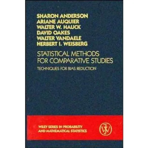 USED-Statistical Methods for Comparative Studies: Techniques for Bias Reduction (Wiley Series in Probability and Statistics) by Sharon Roe Anderson (Hardcover)