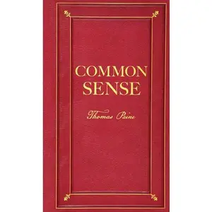 Common Sense (Deluxe, Hardbound Edition) -- , Hardcover
