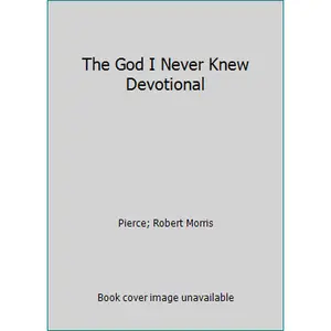 USED-The God I Never Knew Devotional by Pierce (Paperback)