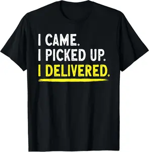 100% Cotton Delivery Driver I Delivered Package Grocery Food Deliveries T-Shirt
