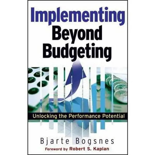 USED Book - Implementing Beyond Budgeting: Unlocking the Performance Potential by Bjarte Bogsnes (Hardcover) - english