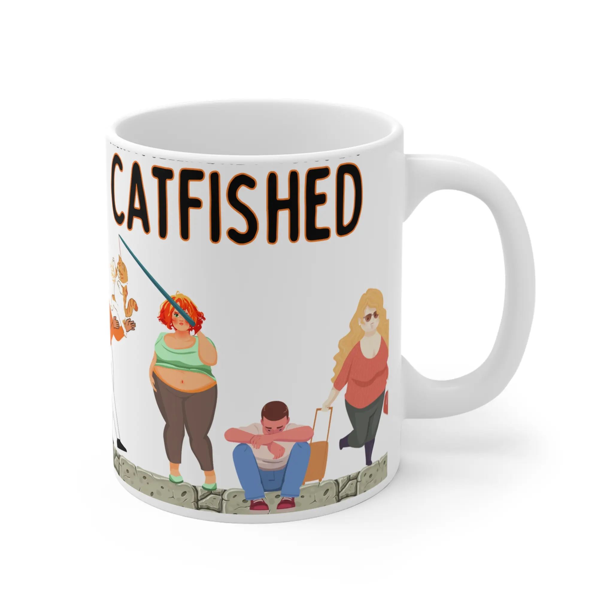 Catfished  11oz Coffee Mug Joke Lovers Dishwasher Safe