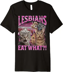 Lesbians Eat What?! Funny Cat Gay Pride LGBTQ Pun Bootleg Premium T-Shirt