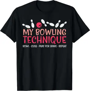 100% Cotton My Bowling Technique Fun Humor Bowler Player Team Men Women T-Shirt