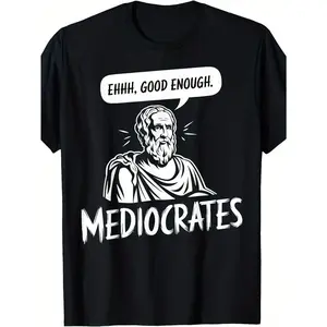 Humorous T-Shirt Featuring Greek Philosophy with Socrates And Mediocrates Saying 'Ehhh, It'S Acceptable.'