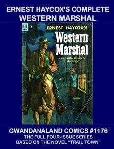 USED-Ernest Haycox's Complete Western Marshal: Gwandanaland Comics #1176 - The Exciting Four-Issue Series based on Trail Town by Publishing Co., Dell (Paperback)
