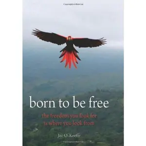 USED-Born to be Free by Jac O'Keeffe (Paperback)