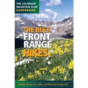 USED-The Best Front Range Hikes by The Colorado Mountain Club (Paperback)