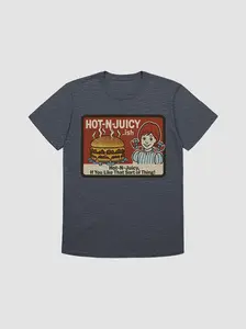 Hot N’ Juicy (Wendy's Parody) T-Shirt