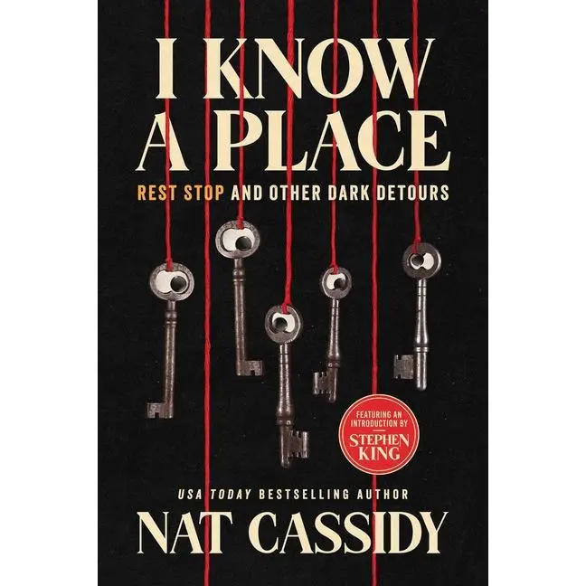 I Know a Place: Rest Stop and Other Dark Detours by Nat Cassidy (Paperback)