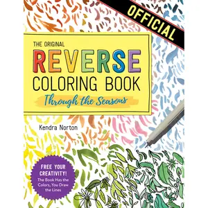 The Reverse Coloring Book™: Through the Seasons by Kendra Norton [Paperback Book]
