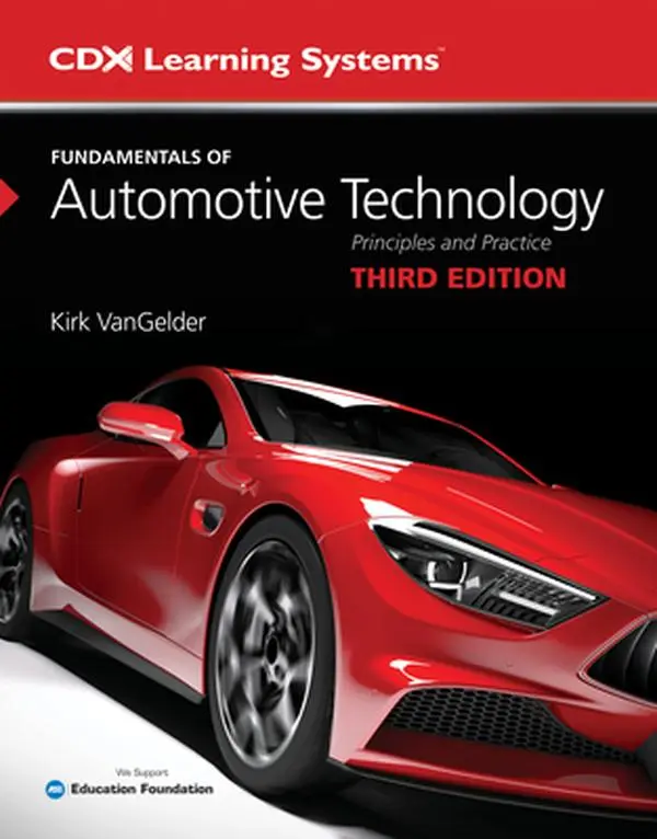 Fundamentals of Automotive Technology: English Comprehensive Resource for Students, Hard Cover Book with Dynamic Technology Solutions by Kirk Vangelder