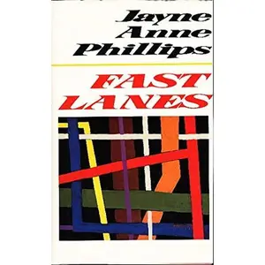 USED-Fast Lanes by Jayne Anne Phillips (Hardcover)