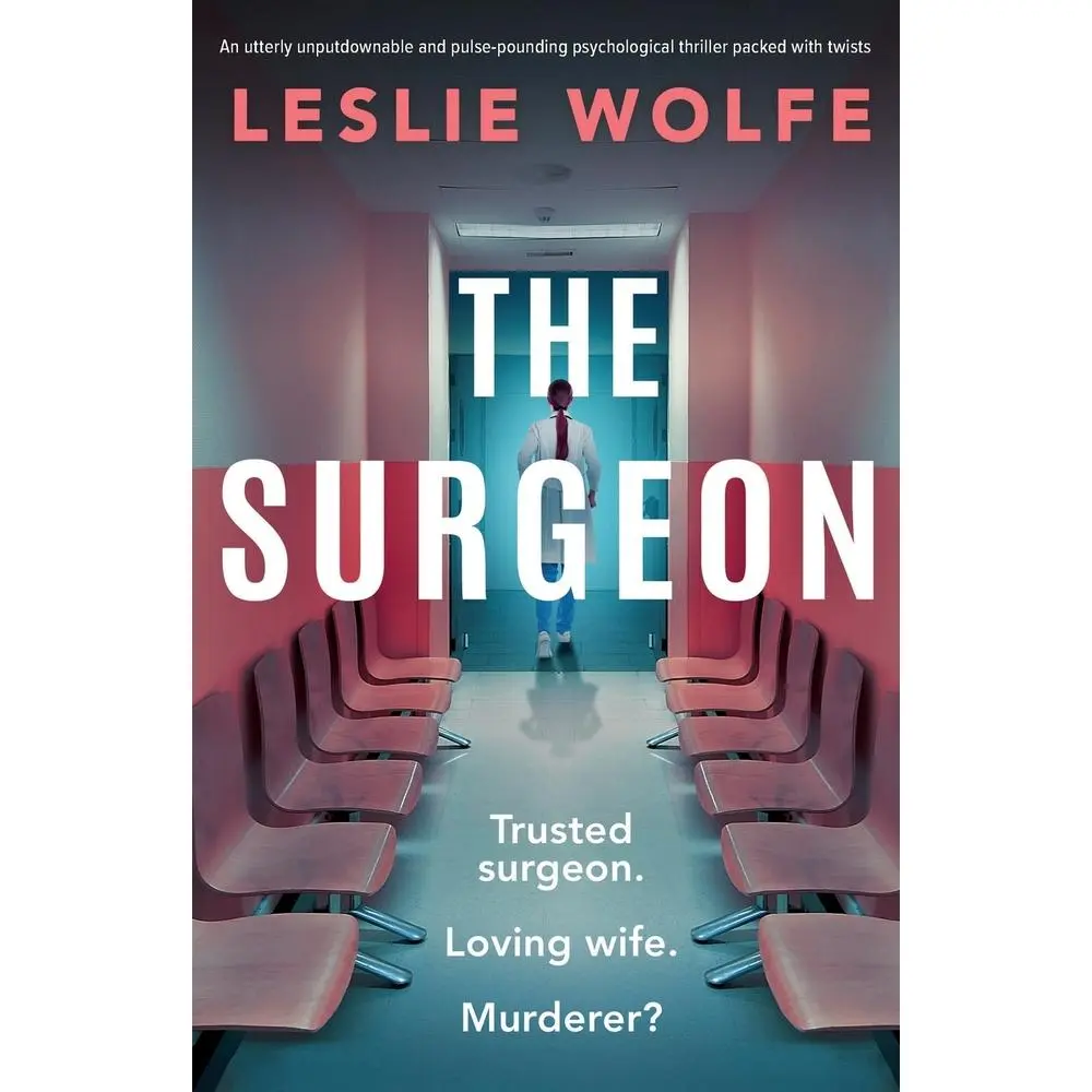 USED Book - The Surgeon: An utterly unputdownable and pulse-pounding psychological thriller packed with twists by Wolfe, Leslie (Paperback) - english