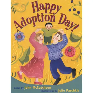 Happy Adoption Day! by John McCutcheon, Julie Paschkis [Paperback Book]